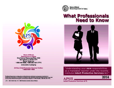 State of Illinois Illinois Department on Aging What Professionals Need to Know