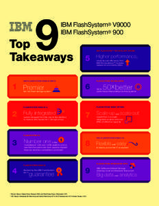 9  IBM FlashSystem® V9000 IBM FlashSystem® 900  Top