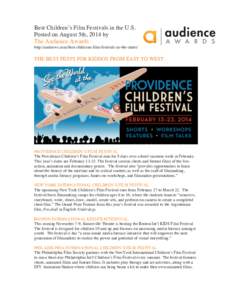 Best Children’s Film Festivals in the U.S. Posted on August 5th, 2014 by The Audience Awards http://audnews.com/best-childrens-film-festivals-in-the-states/  THE BEST FESTS FOR KIDDOS FROM EAST TO WEST.
