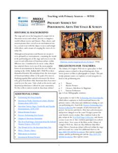 Teaching with Primary Sources — MTSU  PRIMARY SOURCE SET PERFORMING ARTS: THE STAGE & SCREEN HISTORICAL BACKGROUND The stage and screen has long played a major role in