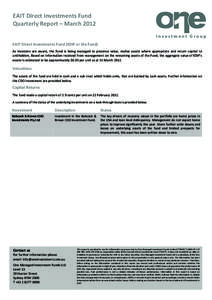 EAIT Direct Investments Fund Quarterly Report – March 2012 Investment Group EAIT Direct Investments Fund (EDIF or the Fund) As investors are aware, the Fund is being managed to preserve value, realise assets where appr