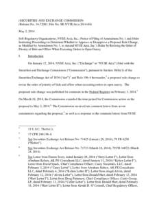 (SECURITIES AND EXCHANGE COMMISSION (Release No[removed]; File No. SR-NYSEArca[removed]May 2, 2014 Self-Regulatory Organizations; NYSE Arca, Inc.; Notice of Filing of Amendment No. 1 and Order Instituting Proceedings t