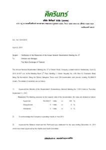 Sor. KorApril 22, 2015 Subject : Notification of the Resolution of the Annual General Shareholders Meeting No. 37 To : Director and Manager, The Stock Exchange of Thailand