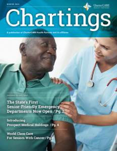 W I N T E RCHARTINGS / WINTERA publication of CharterCARE Health Partners and its affiliates  FEATU RED IN TH IS IS S U E :