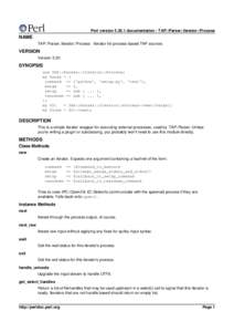 Perl versiondocumentation - TAP::Parser::Iterator::Process  NAME TAP::Parser::Iterator::Process - Iterator for process-based TAP sources  VERSION