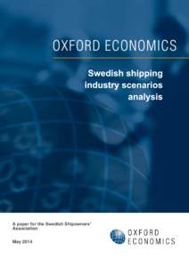 Swedish shipping industry scenarios analysis May 2014 A paper for the Swedish Shipowners’ Association May 2014