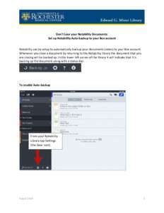 Don’t Lose your Notability Documents: Set up Notability Auto-backup to your Box account Notability can be setup to automatically backup your documents (notes) to your Box account. Whenever you close a document by retur