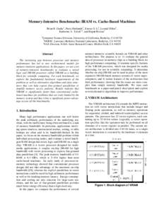 Memory-Intensive Benchmarks: IRAM vs. Cache-Based Machines Brian R. Gaeke1, Parry Husbands2, Xiaoye S. Li2, Leonid Oliker2, Katherine A. Yelick1,2, and Rupak Biswas3 1  Computer Science Division, University of California