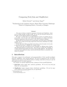 Comparing Fork/Join and MapReduce Robert Stewart∗1 and Jeremy Singer†2 1 Mathematical and Computer Sciences, Heriot Watt University, Edinburgh 2