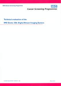 Technical evaluation of the IMS Giotto 3DL Digital Breast Imaging System N H S B S P E QU I PMEN T R EP O R TMarch