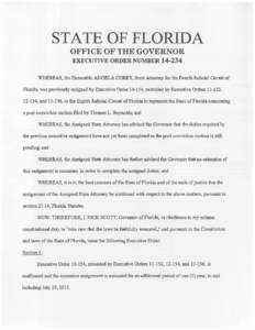 STATE OF FLORIDA OFFICE OF THE GOVERNOR EXECUTIVE ORDER NUMBER[removed]WHEREAS, the Honorable ANG:BLA CORBY, State Attorney for the Fourth Judicial Circuit of Florida, was previously assigned by Executive Order[removed], ex