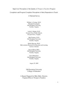 Supervisor Perceptions of the Quality of Troops to Teachers Program Completers and Program Completer Perceptions of their Preparation to Teach: A National Survey William A. Owings, Ed.D. Principal Investigator