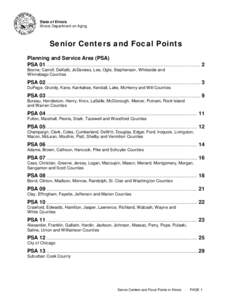 State of Illinois Illinois Department on Aging Senior Centers and Focal Points Planning and Service Area (PSA) PSA 01 ......................................................................................................
