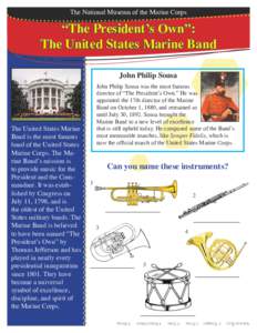 The National Museum of the Marine Corps  “The President’s Own”: The United States Marine Band John Philip Sousa