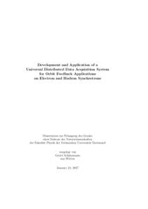 Development and Application of a Universal Distributed Data Acquisition System for Orbit Feedback Applications on Electron and Hadron Synchrotrons  Dissertation zur Erlangung des Grades
