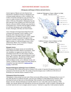 HEALTH AND TRAVEL ADVISORY – December 2015 Chikungunya and Dengue in Mexico and Latin America Certain regions of Mexico and Latin America have experienced a significant increase in chikungunya and continued dengue infe