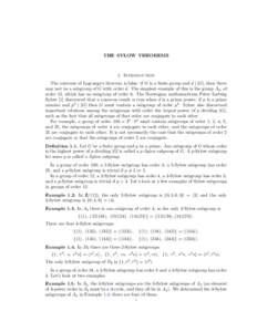 THE SYLOW THEOREMS  1. Introduction The converse of Lagrange’s theorem is false: if G is a finite group and d | |G|, then there may not be a subgroup of G with order d. The simplest example of this is the group A4 , of