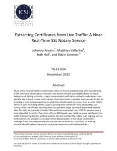 Extracting Certificates from Live Traffic: A Near Real-Time SSL Notary Service Johanna Amann*, Matthias Vallentin§, Seth Hall*, and Robin Sommer*ⱡ  TR