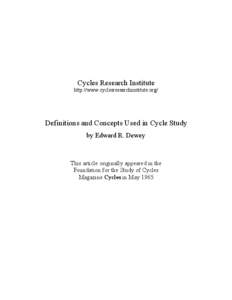 Cycles Research Institute http://www.cyclesresearchinstitute.org/ Definitions and Concepts Used in Cycle Study by Edward R. Dewey