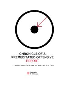 CHRONICLE OF A PREMEDITATED OFFENSIVE REPORT CONSEQUENCES FOR THE PEOPLE OF CATALONIA  CHRONICLE OF A PREMEDITATED OFFENSIVE | 2