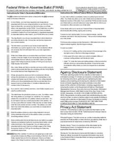 Federal Write-in Absentee Ballot (FWAB)  For absent Uniformed Service members, their families, and citizens residing outside the U.S. For any questions about this form, consult the Voting Assistance Guide available in ha