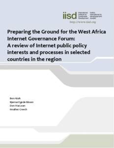 Preparing the Ground for the West Africa Internet Governance Forum: A review of Internet public policy interests and processes in selected countries in the region A Life Cycle Assessment Study