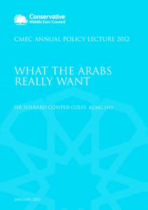 Middle East Council  CMEC Annual Policy Lecture 2012 What the Arabs Really Want