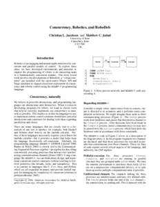 Concurrency, Robotics, and RoboDeb Christian L. Jacobsen and Matthew C. Jadud University of Kent Canterbury, Kent CT2 7NF UK