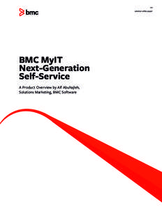 solution white paper  BMC MyIT  Next-Generation Self-Service A Product Overview by Alf Abuhajleh,