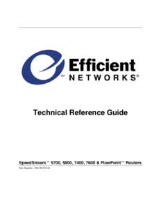 Technical Reference Guide  SpeedStream Part Number: 5700, 5800, 7400, 7800 & FlowPoint