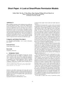 Short Paper: A Look at SmartPhone Permission Models Kathy Wain Yee Au, Yi Fan Zhou, Zhen Huang, Phillipa Gill and David Lie Dept. of Electrical and Computer Engineering University of Toronto, Canada  ABSTRACT