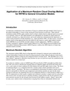 Tenth ARM Science Team Meeting Proceedings, San Antonio, Texas, March 13-17, 2000  Application of a Maximum-Random Cloud Overlap Method for RRTM to General Circulation Models M. J. Iacono, E. J. Mlawer, and S. A. Clough 