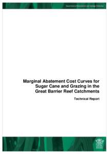 Marginal Abatement Cost Curves for Sugar Cane and Grazing in the Great Barrier Reef Catchments Technical Report