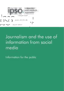 Journalism and the use of information from social media Information for the public  About us and how we can
