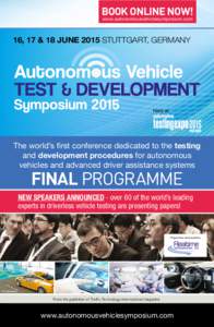 BOOK ONLINE NOW! www.autonomousvehiclesymposium.com 16, 17 & 18 JUNE 2015 STUTTGART, GERMANY  Held at: