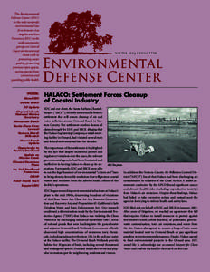 The Environmental Defense Center (EDC) is the only nonprofit environmental law firm between Los Angeles and San