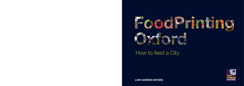How to feed a City  www.lowcarbonoxford.org LOW CARBON OXFORD