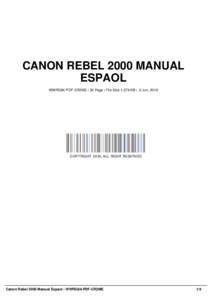 CANON REBEL 2000 MANUAL ESPAOL WWRG84-PDF-CR2ME | 32 Page | File Size 1,579 KB | -2 Jun, 2016 COPYRIGHT 2016, ALL RIGHT RESERVED