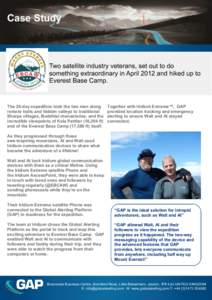 Case Study  Two satellite industry veterans, set out to do something extraordinary in April 2012 and hiked up to Everest Base Camp.