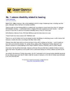 No. 1 veteran disability related to hearing STAFF REPORTS:32:58 BARSTOW • Military training or life on the battlefield is full of a range of deafening tones, including machine guns, helicopter rotors, the