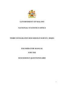 GOVERNMENT OF MALAWI NATIONAL STATISTICS OFFICE THIRD INTEGRATED HOUSEHOLD SURVEY, ENUMERATOR MANUAL