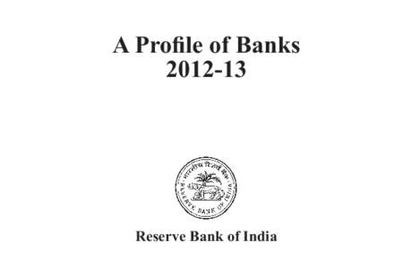 A Profile of Banks[removed]Reserve Bank of India  Copies of this publication are available from the Director,