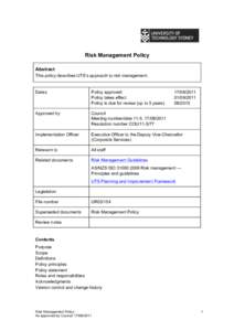 Risk Management Policy Abstract This policy describes UTS’s approach to risk management. Dates