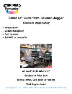 Saber 45” Cutter with Bauman Jogger Excellent Opportunity • • • •