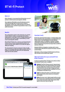 BT Wi-fi Protect What is it BT Wi-fi Protect is a new product from BT that allows our wi-fi