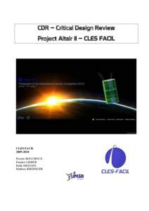 CDR – Critical Design Review Project Altair II – CLES FACIL CLES FACIL[removed]Florent BOUCHOUX