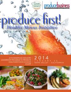 produce first! Healthy Menus Initiative A Foodservice Industry Leadership Program to Promote Healthier Food Choices