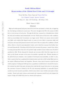 South African Riots: Repercussion of the Global Food Crisis and US drought Yavni Bar-Yam, Marco Lagi and Yaneer Bar-Yam New England Complex Systems Institute  arXiv:1307.5268v1 [physics.soc-ph] 19 Jul 2013