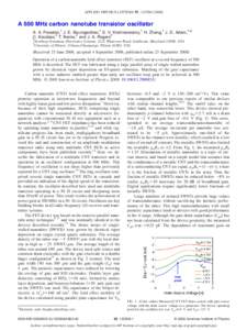 APPLIED PHYSICS LETTERS 93, 123506 共2008兲  A 500 MHz carbon nanotube transistor oscillator A. A. Pesetski,1 J. E. Baumgardner,1 S. V. Krishnaswamy,1 H. Zhang,1 J. D. Adam,1,a兲 C. Kocabas,2 T. Banks,2 and J. A. Roge