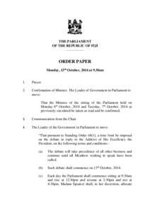 THE PARLIAMENT OF THE REPUBLIC OF FIJI _____________ ORDER PAPER Monday, 13th October, 2014 at 9.30am